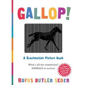 Gallop!: A Scanimation Picture Book -- Rufus Butler Seder